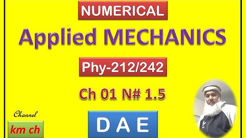 Phy-212 | Phy-242 | Numerical 1.5 | Applied Mechanics | Chapter 01 | Measurements | km ch |