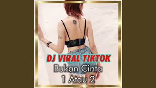 DJ Bukan Cinta 1 atau 2 x Zunea Zunea