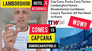 Lamborghini Hotel & Residences Comes To Cap Cana