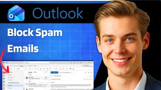 How To Block Spam Emails On Microsoft Outlook (Fast) (2025 Guide)