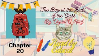 Chapter 20 The boy at the back of the class by Onjali Q Rauf