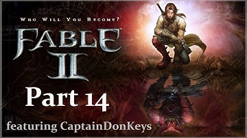 Fable II [Co-op w/ CaptainDonKeys] - Part 14 - Exploring Oakfield