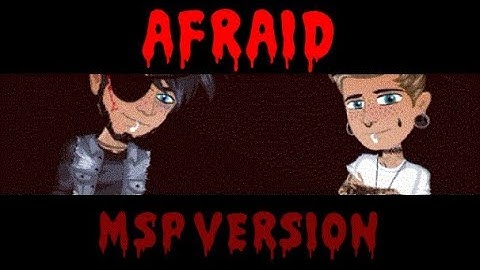 Afraid - MSP Version