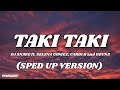 Taki Taki - Dj Snake Ft. Selena Gomez, Cardi B & Ozuna (Sped Up Version)