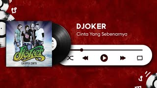 Djoker - Cinta Sebenarnya | Lirik