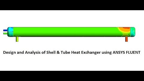 Design and analysis of Shell & Tube Heat Exchanger using ANSYS Fluent