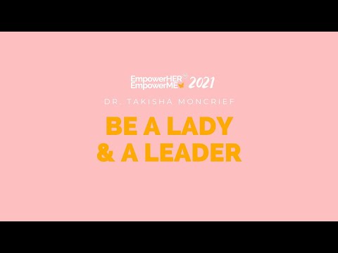 EmpowerHER EmpowerME Virtual Summit 2021| Be A Lady & A Leader