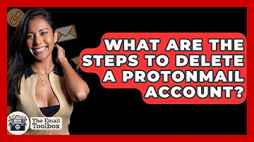 What Are The Steps To Delete A ProtonMail Account? - TheEmailToolbox.com