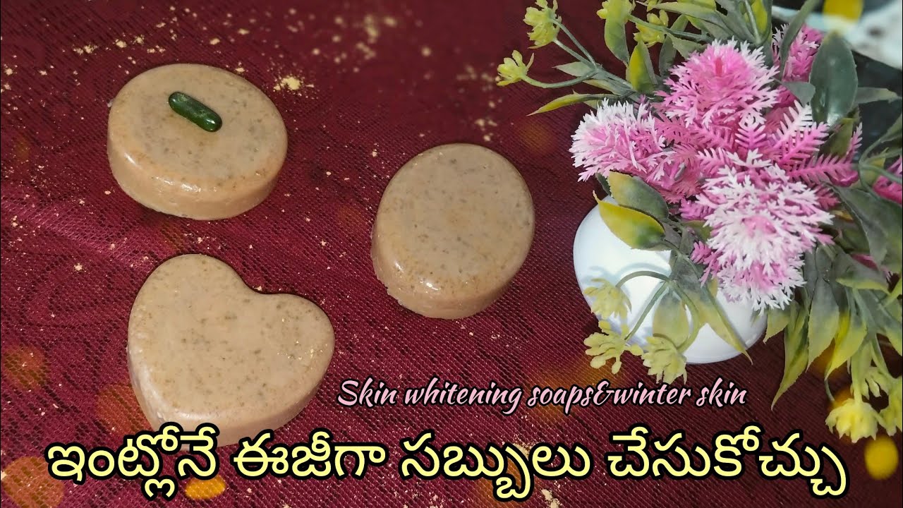 Home made soaps || winter skin care || skin whitening || 