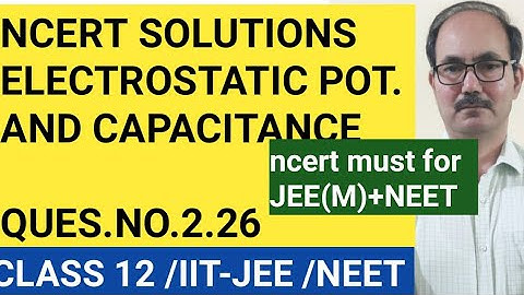 NCERT SOLUTIONS CLASS 12 PHYSICS/QUES.NO. 2.26 CHAP -2/PHYSICS4YOU