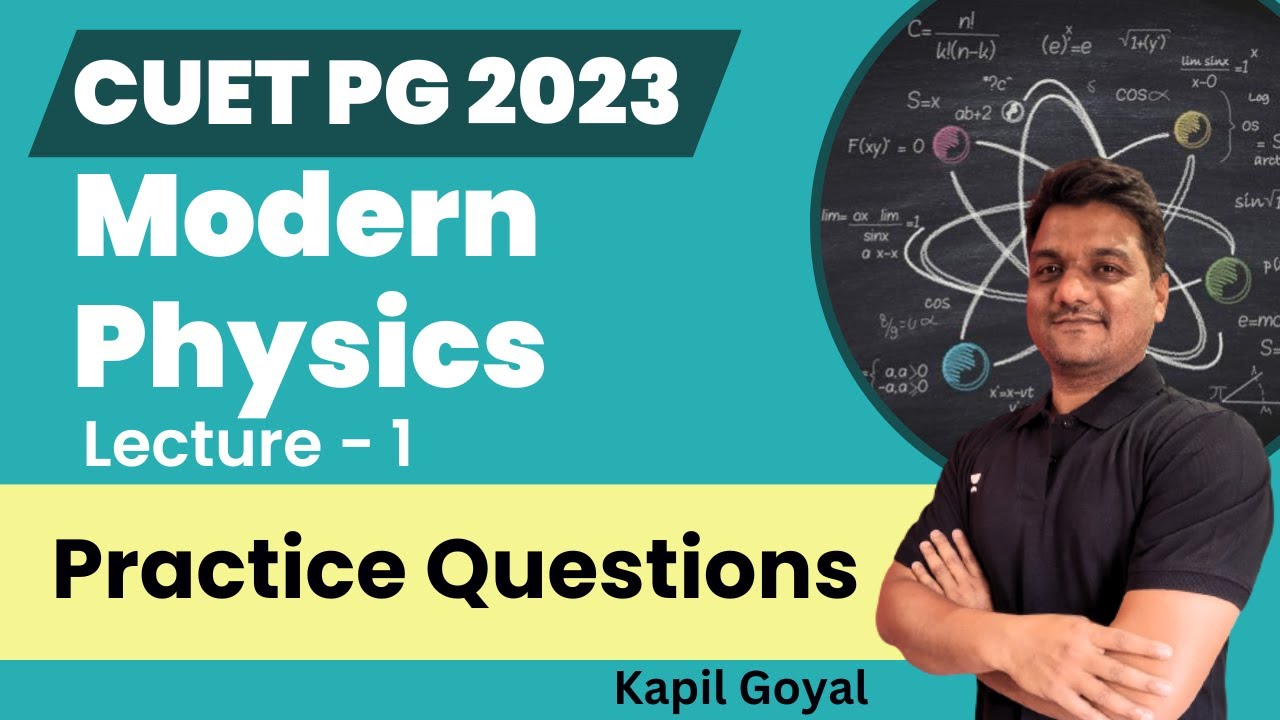 Modern Physics Practice Questions | L - 1 | CUET PG Physics 2023 ...