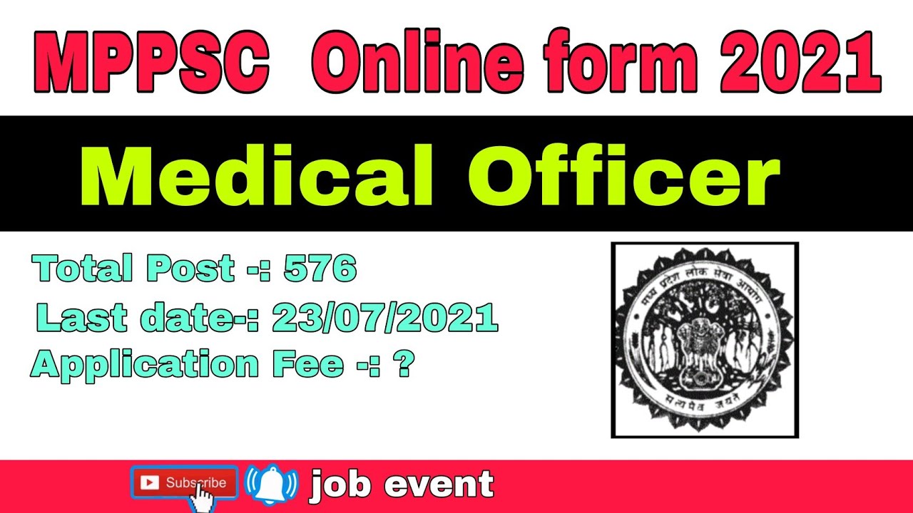 MPPSC Medical Officer Online Form 2021 Last Date : 23/07/2021 / Medical Officer