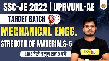 SSC JE 2022 | UPRVUNL AE Classes | MECHANICAL ENGINEERING | Strength of Materials | By ANUBHAV SIR