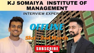 K J Somaiya Institute of Management Interview Ft. Arpit | 2nd March | OFFLINE | WAT PI GD | Process.