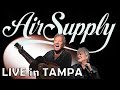 AIR SUPPLY Live in Tampa - 2022
