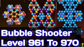 Bubble Shooter Level 961 To Level 970 Game Play Video By Gaming Is Our Food