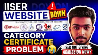 IAT 2026 Website Crash: Cannot Upload Category Certificate? IISER #iat2026