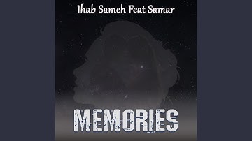 Memories (feat. Samar)