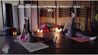 Unlock Your Tight Hamstrings // Gravity Yoga // Ep. 2