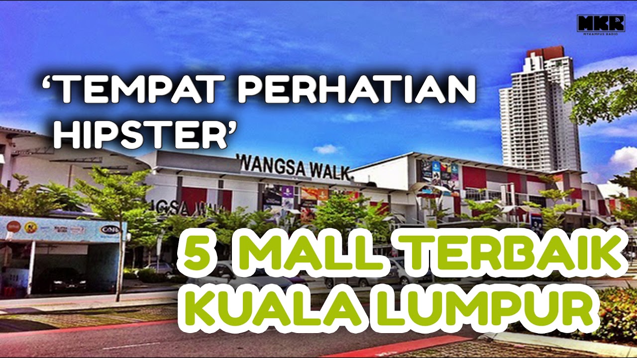 5 Mall Terbaik Kuala Lumpur - 'Tempat Perhatian Hipster'