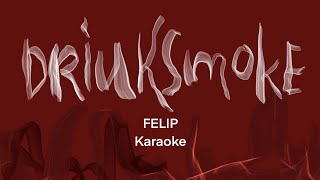 Drinksmoke by Felip Karaoke