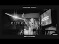 DOMINIQUE HUGHES | BRUCE HUGHES | Open our eyes, Lord | Revelation Church