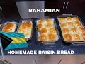 BAHAMIAN HOMEMADE RAISIN BREAD