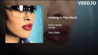 Keke Wyatt - Nothing In This World X Bump N Grind Mashup