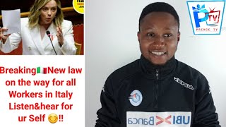 Breaking🇮🇹New law on the way for all Workers in Italy Listen&hear for ur Self 😊!!