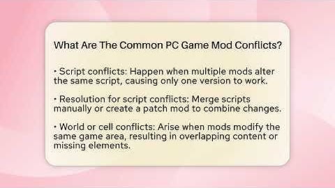 What Are The Common PC Game Mod Conflicts? - Ultimate PC Gaming Guide