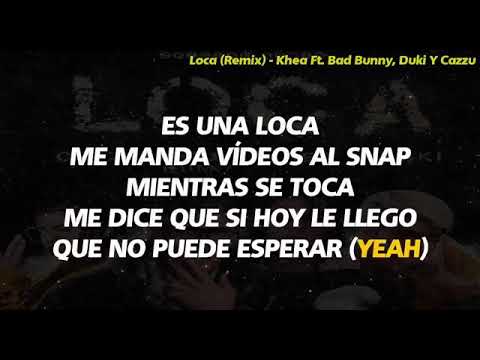 Loca Remix Khea Ft Bad BUNY Duki Cazzu