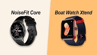 NoiseFit Core VS Boat Watch Xtend | Full Comparison