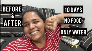 {Hindi} 10 Days Water Fasting Result :without Workout !Completed! **NO FOOD ONLY WATER***