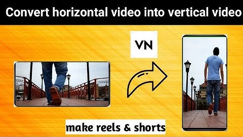 Horizontal to vertical video conversion tutorial(VN app)