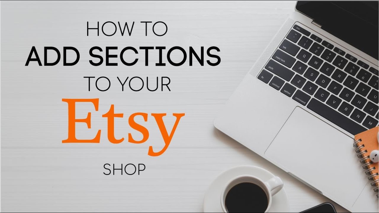 How To Add Sections To Your Etsy Shop Quick And Easy Tutorial Etsy