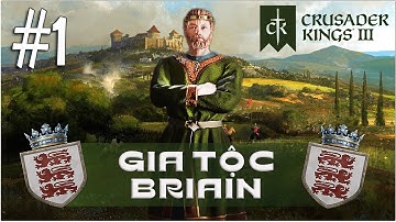 CRUSADER KINGS III #1 CHƠI THỬ GIA TỘC BRIAIN, TIỂU VƯƠNG ĐẢO IRELAND
