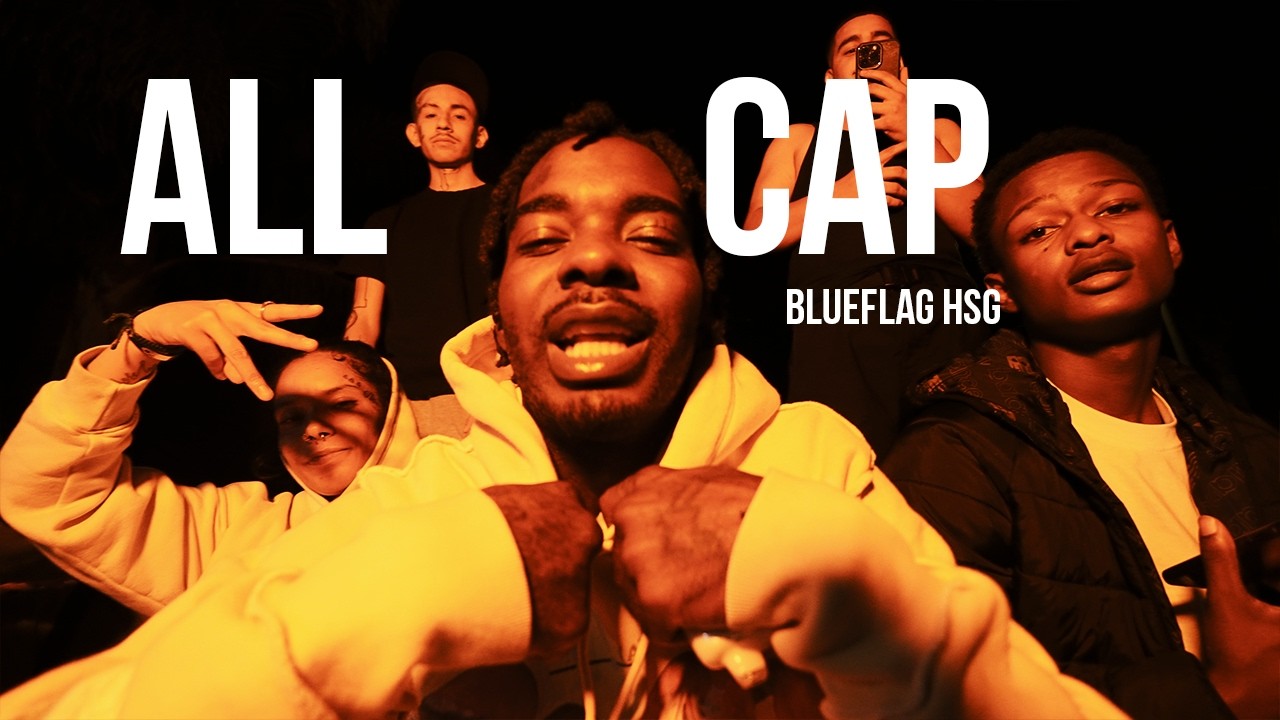 BlueFlag HSG - ALL CAP (Official Music Video) || Shot By 