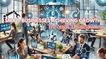 Small Businesses Achieving Growth Through AI Integration
