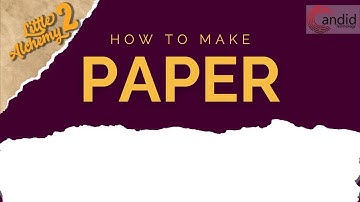 How to make Paper in Little Alchemy 2?