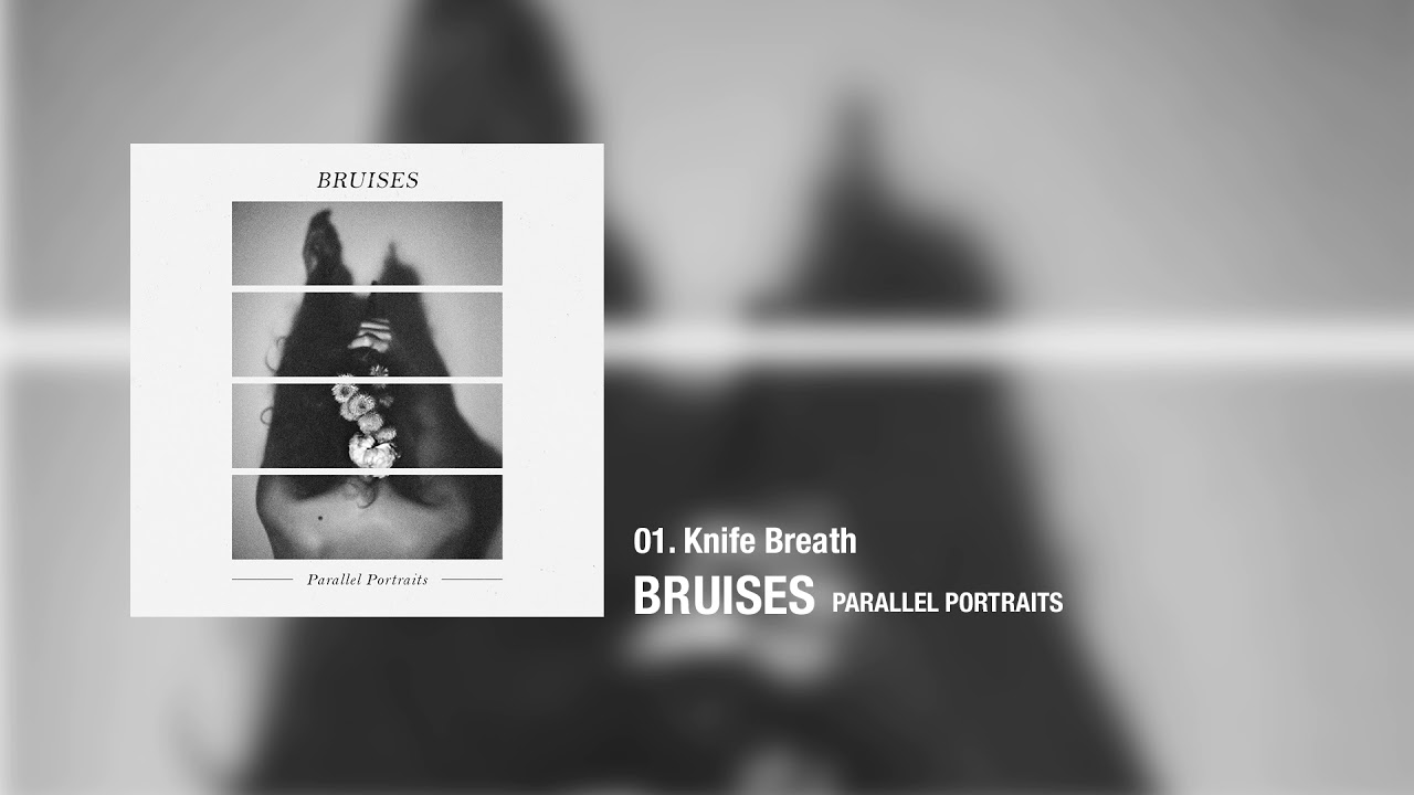 Bruises - Knife Breath