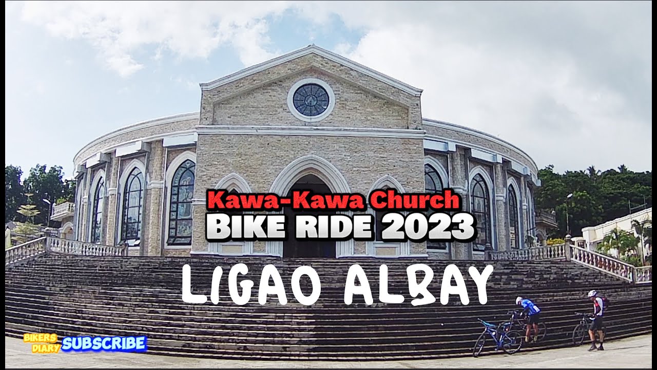 KawaKawa Church Bike Ride 2023 Ligao Albay Philippines YouTube