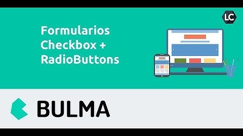 Bulma CSS - Formularios Checkbox + RadioButtons 🎓