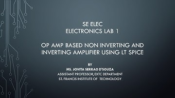Operational Amplifier (OP AMP) based Non Inverting and Inverting Amplifier using LT Spice