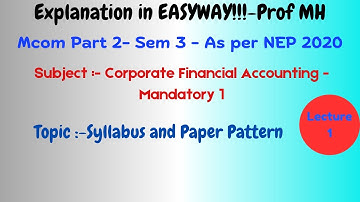 #01-Mcom Part 2-Sem3-As per NEP 2020- Corporate Financial Accounting-Syllabus and Paper Pattern