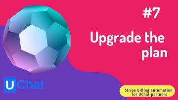 Stripe billing automation for UChat partner - L7 - Upgrade the plan