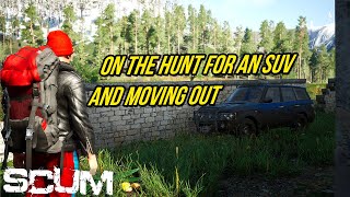SCUM - On The Hunt For An SUV/ Moving Out (Feudals Server)