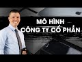 BỘ MÁY VẬN HÀNH CỦA CÔNG TY CỔ PHẦN - MỤC TIÊU - CHIẾN LƯỢC  | Phạm Ngọc Anh - Mr Why