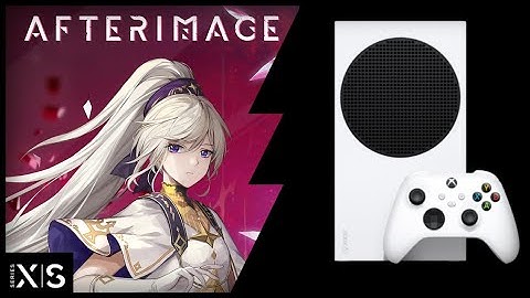 Xbox Series S | Afterimage | Graphics test/First Look