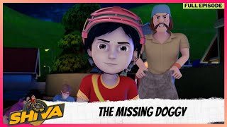 Shiva | शिवा | Full Episode | The Missing Doggy
