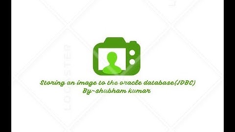 Basics of jdbc programming Tutorial-8(Storing an image to database)